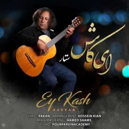 Sattar – Ey Kash